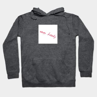 A BEA KAY THING CALLED BELOVED- Not For Everyone Hoodie